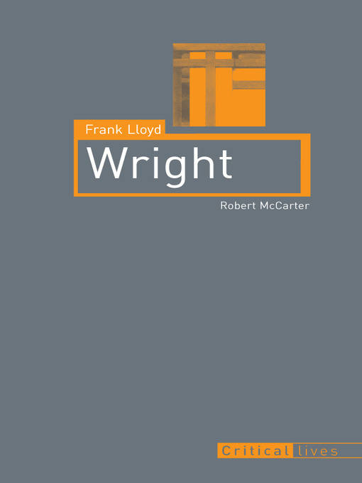 Title details for Frank Lloyd Wright by Robert McCarter - Available
